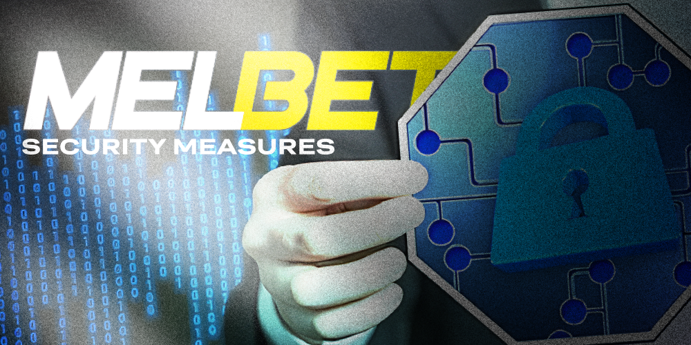 Melbet Security Measures: Ensuring a Safe Betting Environment for Users