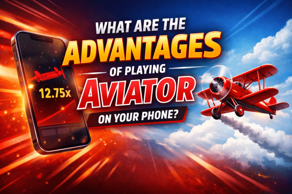What are the Advantages of Playing Aviator on Your Phone