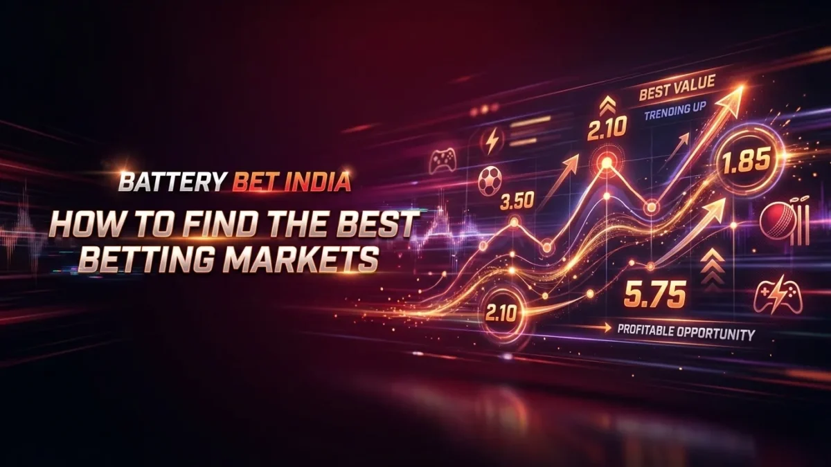 How to Find Promising Betting Markets on Battery Bet India